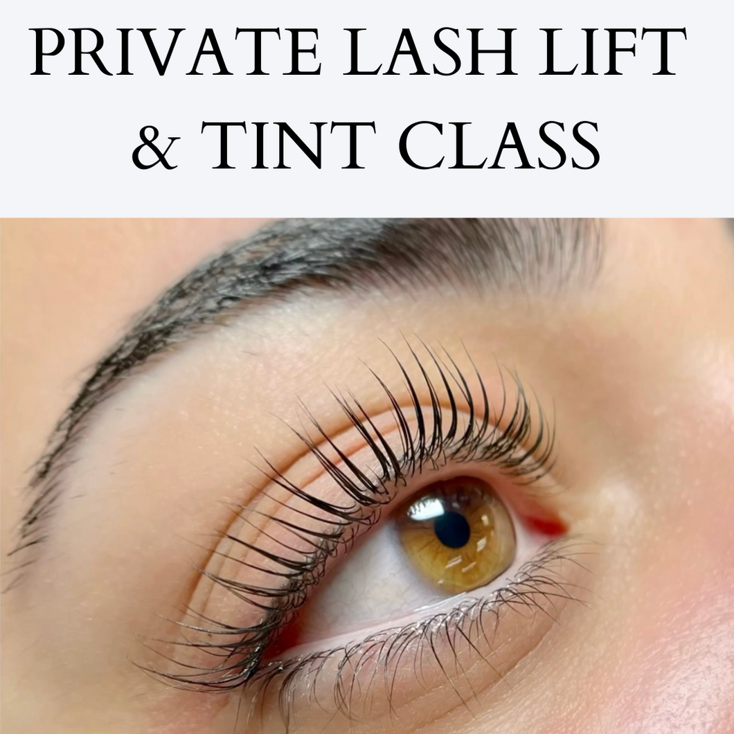 Private Lash Lift and Tint Class ONLY