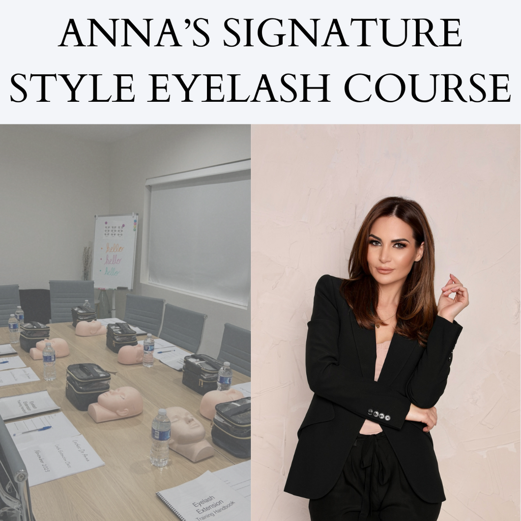 ANNA'S SIGNATURE STYLE EYELASH COURSE