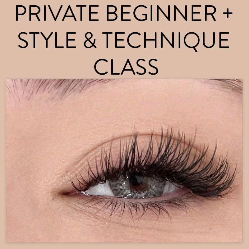 Private Beginner + Style & Technique Lash Class